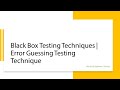 Error Guessing Testing Technique | Black Box Testing Techniques | Software Testing Explained