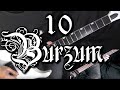 Top 10 Burzum Guitar Riffs