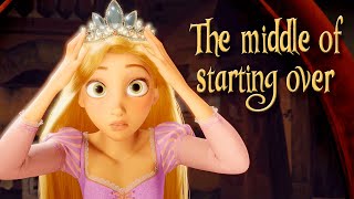 Tangled - "The Middle of Starting Over"