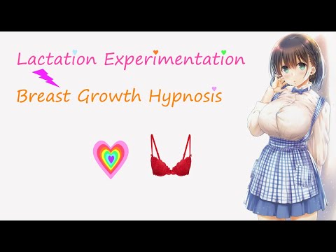 Lactation Experimentation  Breast Growth Hypnosis