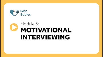 PAP Module 3: Motivational Interviewing
