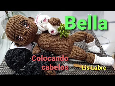 Bella- amigurumi articulado- Boneca amigurumi- croche- cabelos