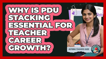 Why Is PDU Stacking Essential For Teacher Career Growth? - Aspiring Teacher Guide