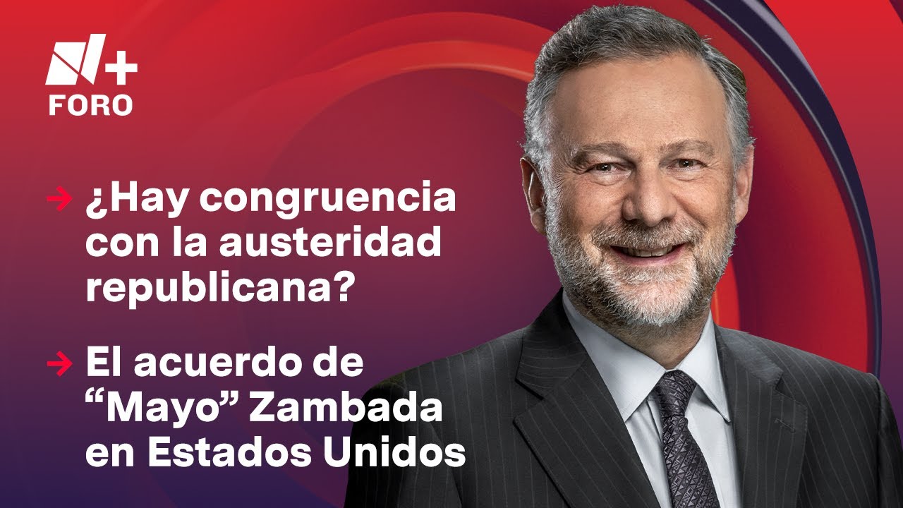 ¿Hay congruencia con la austeridad republicana? | Es la Hora de Opinar - 21 agosto  2025