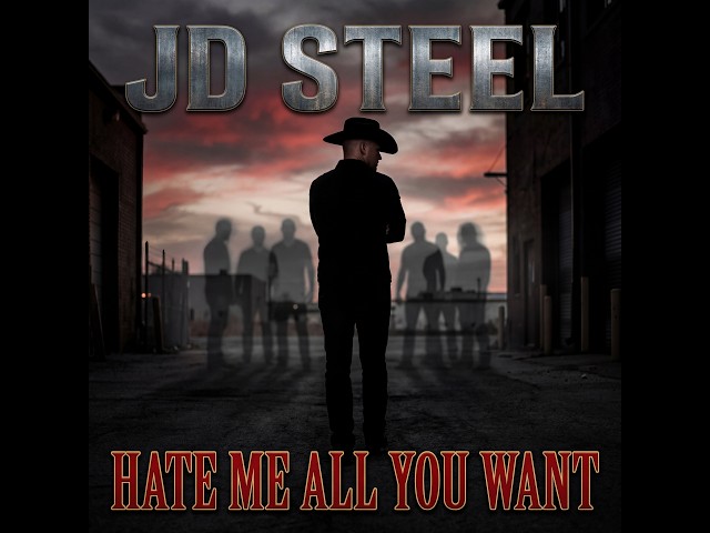 Hate Me All You Want - JD Steel | Outlaw Country Rap (Official Audio)
