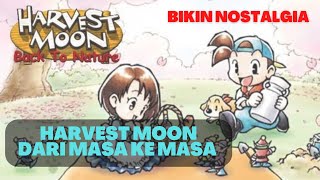 Game Penuh Kenangan Masa Kecil Perkembangan Game Harvest Moon Dari Masa Ke Masa