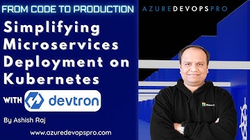 From Code to Production: Simplifying Microservices Deployment with Devtron on Kubernetes