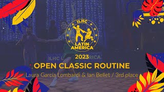 3rd Place: Laura García Lombardi & Ian Bellet - Open Classic Routine - ILHC LATIN AMERICA 2023