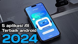 5 aplikasi AI yang wajib kamu miliki diandroid