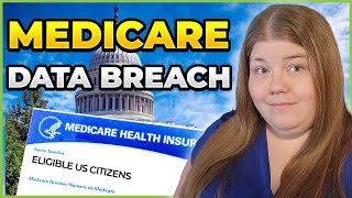 New Medicare Data Breach — Is Your Info at Risk?
