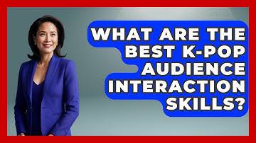 What Are The Best K-Pop Audience Interaction Skills? - K Pop Heros
