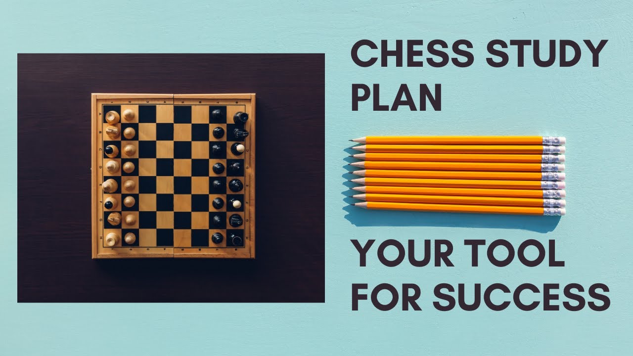 Chess study plan, learn the tools to succeed and win! YouTube