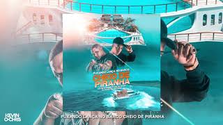 PUXANDO LANÇA NO BARCO CHEIO DE PIRANHA - MC KEVIN O CHRIS, MC POZE DO RODO E DJ ALEX DA BAIXADA
