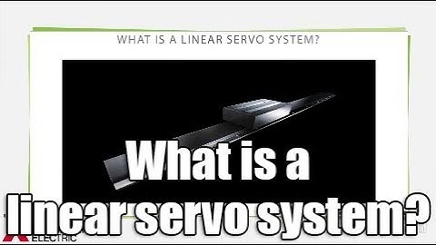 What is a linear servo system?