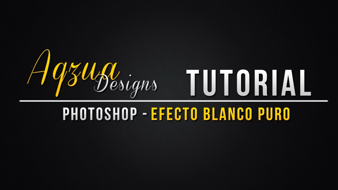 Adobe Photoshop Efecto Blanco Puro En Imagenes Youtube