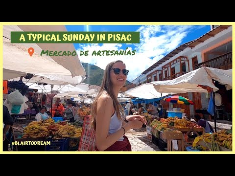 LIFE IN PISAC – SUNDAYS AT THE MARKET 🍌🍇