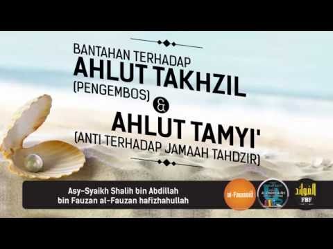 bantahan-terhadap-ahlut-takhzil-(pengembos)-&-ahlut-tamyi'-(anti-jamaah-tahdzir)-#alfawaaidnet