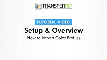 TransferRIP Part 2 #5 – How to Import Color Profiles Setup & Overview