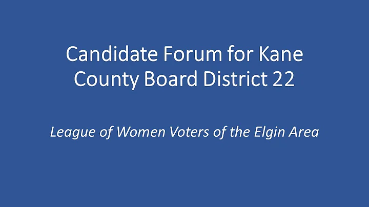 LWVEA Candidate Forum 2020-09-10 for Kane County B...