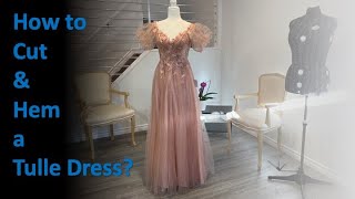 How to Cut and Hem a Tulle Dress?