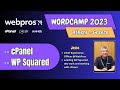 Hear More About WP Squared &amp; cPanel From Jesse The CXO @ WebPros | WordCamp 2023