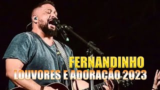 Fernandinho 2023  | Top 10 Só As Melhores Músicas Gospel
