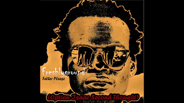 Freshlyground -  Father Please (Option Isaac Second Thought)