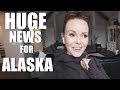 HUGE NEWS FOR ALASKA| EXCITING ANNOUNCEMENT|Somers In Alaska