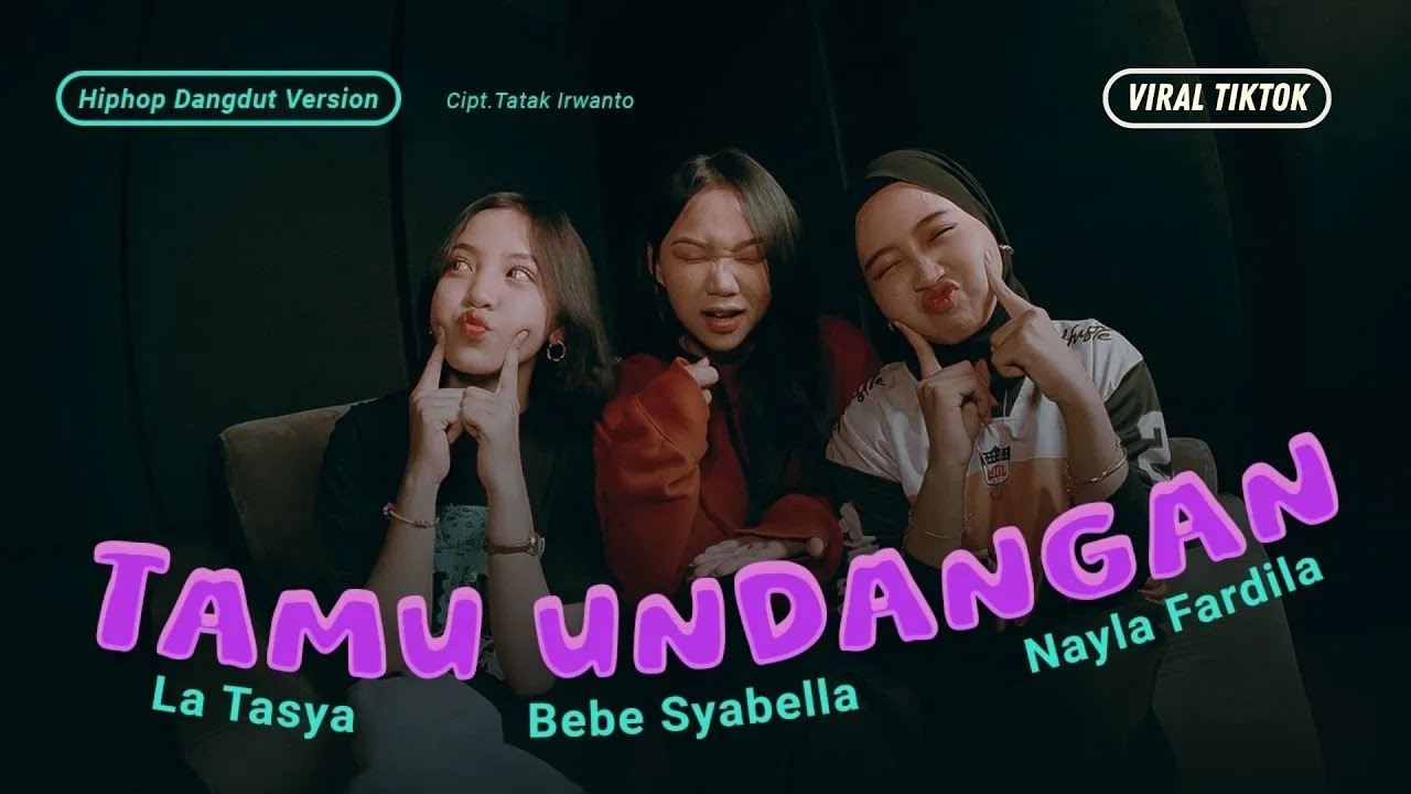 Tamu Undangan - La Tasya Feat. Bebe Syabella, Nayla Fardila (HIPHOP DANGDUT VERSION)