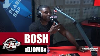 Bosh "Djomb" #PlanèteRap chords