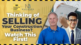 How to Sell Your Construction Business for Maximum Value | Nitin Khanna, N3 Business Advisors