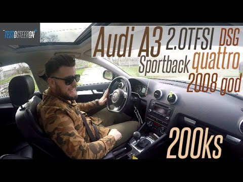 TEST AUDI A3 SPORTBACK 2.0TFSI QUATTRO DSG 200KS 2008.god