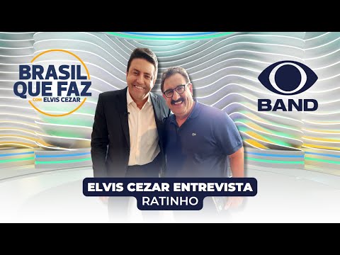 Estreia BRASIL QUE FAZ na BAND - ELVIS CEZAR entrevista Ratinhho