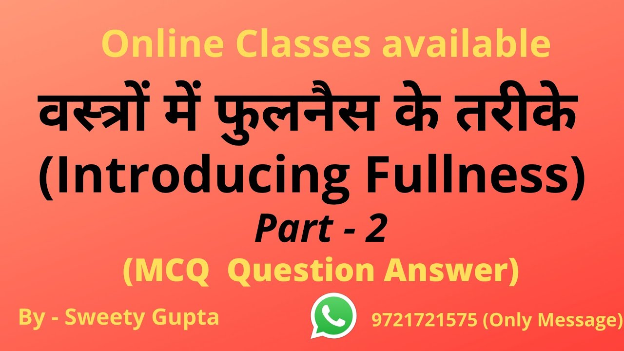 CLASS - 14 Fashion design Technology ,Dress Making , Sewing Technology ,