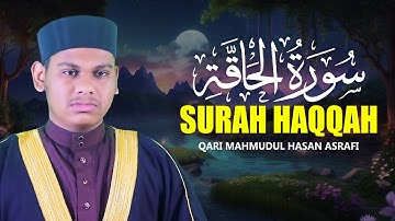 Surah Al Haqqah Qari Mahmudul Hasan Ashrafi قاري محمود حسن أشرفي سورة الحاقة