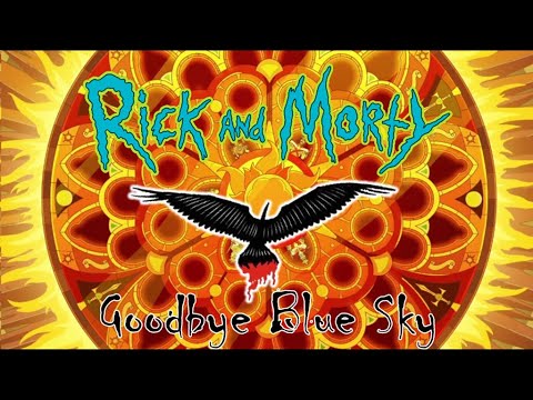 Rick and Morty - Goodbye Blue Sky