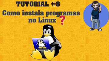 Como instalar programas no Linux - TUTORIAL #8