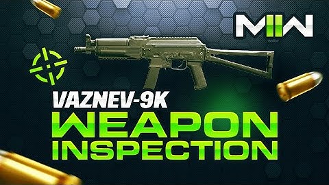COD Modern Warfare 2 - Vaznev 9K Weapon Inspection + Reload Animation [MWII]