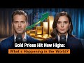 Gold Prices Hit New Highs: What’s Happening in the World? | Learn English With Podcast
