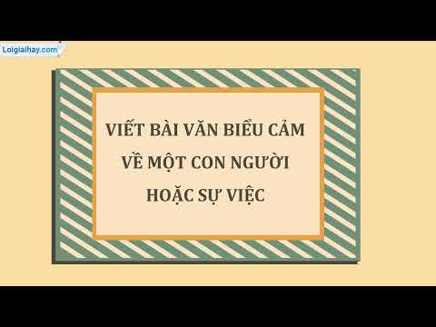 Video Soạn bài Viết bài văn biểu cảm về một con người hoặc... - youtube