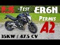 "Test" La même qu'à l'auto école "Kawasaki ER6N de 2013 Bridée A2"