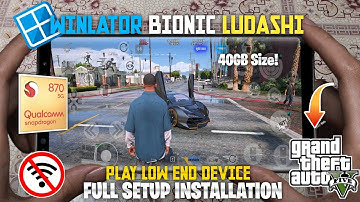 GTA V MOBILE - WINLATOR BIONIC LUDASHI FULL SETUP INSTALLATION + BEST SETTINGS FOR GTA 5 - BOOST FPS
