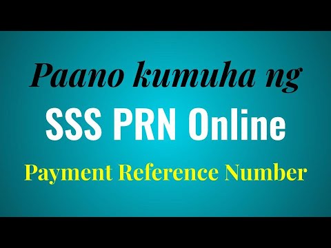 Paano Kumuha ng SSS PRN o Payment Reference Number ONLINE