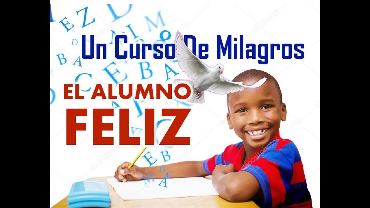 172- UN CURSO DE MILAGROS: EL ALUMNO FELIZ hangouts on air august 1