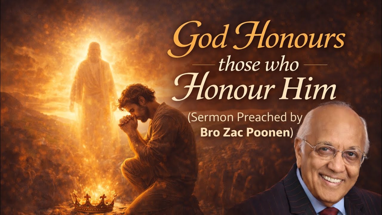 GOD HONOURS THOSE WHO HONOUR HIM || BRO ZAC POONEN 