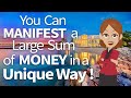 Abraham Hicks ~ You Can Manifest a Large Sum of Money in a Unique Way