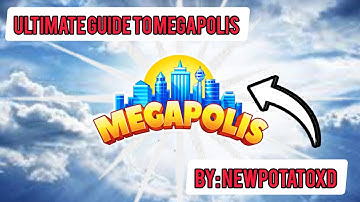 The Ultimate Guide to Megapolis