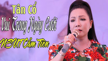 Đẳng cấp vẩn là mãi mãi  NSUT Cẩm Tiên hát liên tục - Vui Trong  Ngày Cưới | Tân Cổ Việt