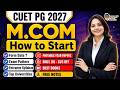CUET PG M.Com 2027 Admission Guide | Form, Syllabus & Cutoff