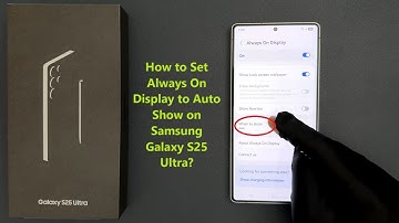 How to Set Always On Display to Auto Show on Samsung Galaxy S25 Ultra?